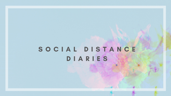 social distance diaries